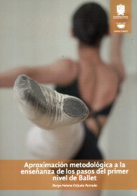 Cover Aproximación metodológica a la enseñanza de los pasos del primer nivel de ballet