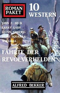 Cover Fährte der Revolverhelden: Romanpaket 10 Western