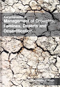 Cover Encyclopaedia of Management of Droughts, Famines, Deserts and Desertification (Ecology Of Desert Environments)