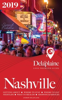 Cover Nashville - The Delaplaine 2019 Long Weekend Guide