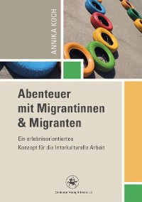 Cover Abenteuer mit Migrantinnen und Migranten