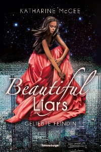 Cover Beautiful Liars, Band 3 - Geliebte Feindin