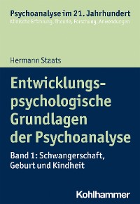 Cover Entwicklungspsychologische Grundlagen der Psychoanalyse