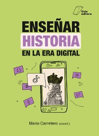 Cover Enseñar Historia en la era digital