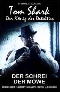 Cover Tom Shark – Der König der Detektive: Der Schrei der Möwe