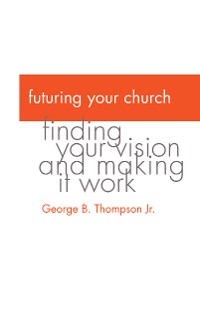 Cover Futuring Your Church