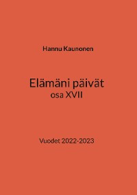 Cover Elämäni päivät osa XVII