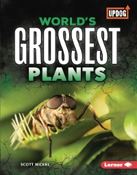 Cover World's Grossest Plants
