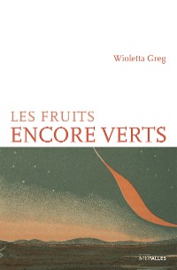 Cover Les Fruits encore verts