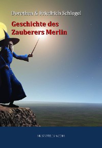 Cover Geschichte des Zauberers Merlin