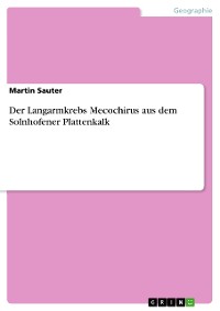 Cover Der Langarmkrebs Mecochirus aus dem Solnhofener Plattenkalk