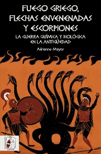 Cover Fuego griego, flechas envenenadas y escorpiones