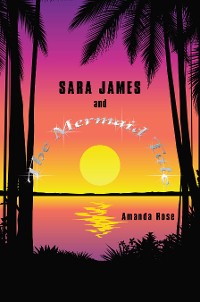 Cover Sara James and The Mermaid Tale