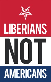 Cover Liberians Not Americans