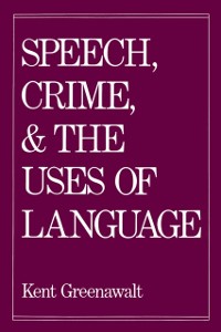 Cover Speech, Crime, and the Uses of Language