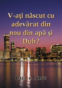 Cover V-ati nascut cu adevarat din nou din apa si Duh?