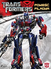 Cover Transformers 1 – Powieść filmowa