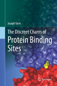 Cover The Discreet Charm of Protein Binding Sites