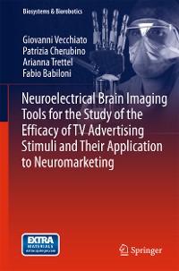 Cover Neuroelectrical Brain Imaging Tools for the Study of the Efficacy of TV Advertising Stimuli and their Application to Neuromarketing
