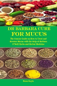 Cover Dr Barbara Cure for Mucus