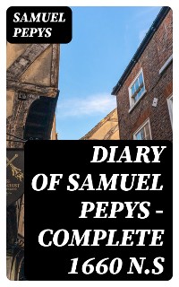 Cover Diary of Samuel Pepys — Complete 1660 N.S