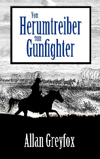 Cover Vom Herumtreiber zum Gunfighter