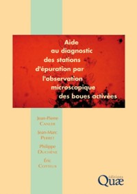 Cover Aide au diagnostic des stations d''épuration par l''observation microscopique des boues activées. Nouvelle édition