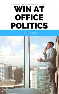 Cover Win at Office Politics