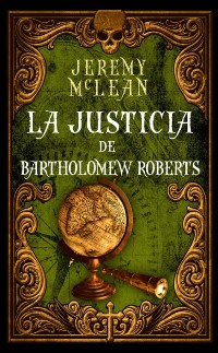 Cover La Justicia De Bartholomew Roberts