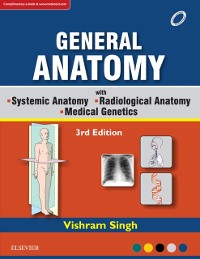 Cover GENERAL ANATOMY Along with Systemic Anatomy Radiological Anatomy Medical Genetics