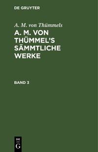 Cover A. M. von Thümmels: A. M. von Thümmel’s Sämmtliche Werke. Band 3