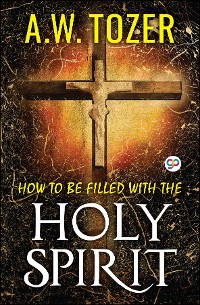Cover How to be filled with the Holy Spirit