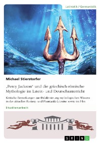 Cover „Percy Jackson“ und die griechisch-römische Mythologie im Latein- und Deutschunterricht