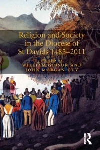 Cover Religion and Society in the Diocese of St Davids 1485-2011