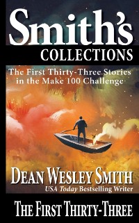 Cover First Thirty-Three: Stories in the Make 100 Challenge