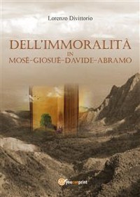 Cover Dell'immoralità in Mosè, Giosuè, Davide, Abramo