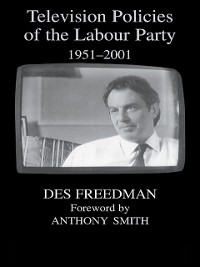 Cover Television Policies of the Labour Party 1951-2001