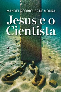 Cover Jesus e o Cientista