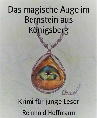 Cover Das magische Auge im Bernstein aus Königsberg