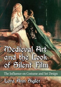 Cover Medieval Art and the Look of Silent Film