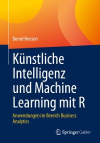Cover Künstliche Intelligenz und Machine Learning mit R