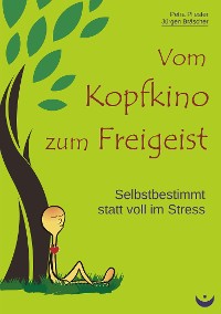 Cover Vom Kopfkino zum Freigeist