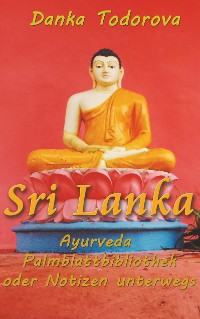 Cover Sri Lanka, Ayurveda, Palmblattbibliothek oder Notizen unterwegs
