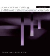 Cover A Guide to Publishing in Scholarly Communication Journals