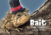 Cover Bait the Toad