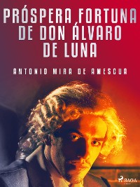 Cover Próspera fortuna de don Álvaro de Luna