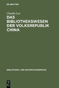 Cover Das Bibliothekswesen der Volksrepublik China