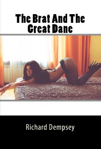 Cover The Brat And The Great Dane: Extreme Taboo Bestiality Erotica