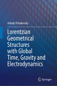 Cover Lorentzian Geometrical Structures with Global Time, Gravity and Electrodynamics