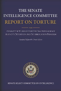 Cover The Senate Intelligence Committee Report on Torture